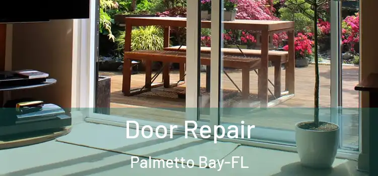 Door Repair Palmetto Bay-FL