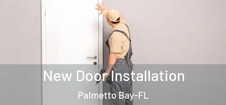  New Door Installation Palmetto Bay-FL