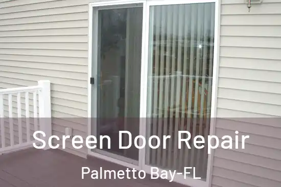 Screen Door Repair Palmetto Bay-FL